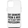 happy hour, brunch, tailgating Custodia per iPhone 12/12 Pro Giorno Bere Da Divertente Sarcastico collega