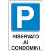 Dakota Cartello parcheggio riservato ai condomini 20 x 30 cm