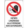 Dakota Cartello divieto ingresso persone non autorizzate 20 x 30 cm