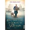 Eva-Maria Bast Der Traum des Louis Vuitton: Roman Fesselnder histo (Tascabile)
