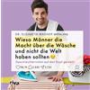 Dr. Elisabeth W Wieso Männer die Macht über die Wäsche und ni (Copertina rigida)