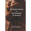 Rr Thwackhurst Sherlock Holmes in The Problem of Dracula (Tascabile)