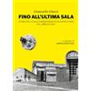 Martin Eden Fino all'ultima sala. Storia delle sale cinematografiche napoletane dal 1896 ad oggi