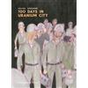 Ariane Denomme 100 Days in Uranium City (Tascabile)