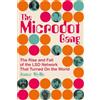 The History Press The Microdot Gang: The Rise and Fall of the LSD Network That Turned On the World