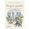 Pregare quando