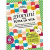 GRIBAUDO Giovani per tutta la vita