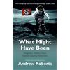 Phoenix What Might Have Been?: Leading Historians on Twelve 'What Ifs' of History