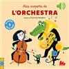 Gallucci Alla scoperta de l'orchestra. Classici sonori. Ediz. a colori