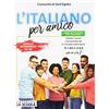 La Scuola SEI L'italiano per amico. Corso di italiano per stranieri. Livello intermedio