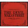 The Devil Makes Three (CD) The Devil Makes Three