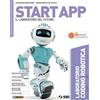 SEI Start app. Il laboratorio del futuro. Laboratorio coding robotica. Per la Scuola media. Con ebook. Con espansione online