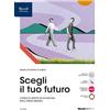 Tramontana Scegli il tuo futuro. Corso di diritto ed economia. Vol. unico. Per le Scuole superiori. Con e-book. Con espansione online