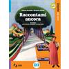 SEI Raccontami ancora. Dante per tutti. Per la Scuola media. Con e-book. Con espansione online