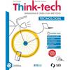 SEI Think-tech. Immagina e crea con metodo. Tecnologia. Per la Scuola media. Con e-book