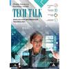 Minerva Scuola Tech talk. English for Information Technology. Per le Scuole superiori. Con e-book. Con espansione online