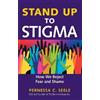 Pernessa C. Seele Stand Up to Stigma (Tascabile)