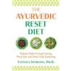 Vatsala Sperling The Ayurvedic Reset Diet (Tascabile)