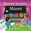 Lisa Bolivar Matthew Martinez Buenas Noches, Miami (Libro di cartone)