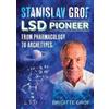 Brigitte Grof Stanislav Grof, LSD Pioneer (Tascabile)
