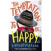 Lorenzo Marone The Temptation to Be Happy (Tascabile)
