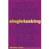 Devora Zack Singletasking: Get More Done-One Thing at a Time (Tascabile)
