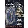 Vincent Palamara The Not-So-Secret Service (Tascabile)