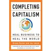 ROCHE Completing Capitalism: Heal Business to Heal the World (Tascabile)
