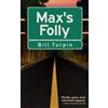 Bill Turpin Max's Folly (Tascabile) Essential Prose Series
