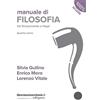 libreriauniversitaria.it Manuale di filosofia. Dal Rinascimento a Hegel. Per la 4ª classe dei Licei. Con espansione online