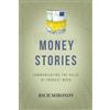 Product Bytes Money Stories: Communicating the Value of Product Work