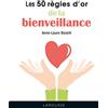 Larousse Les 50 règles d'or de la bienveillance