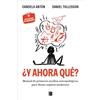 B ¿Y ahora qué?: Manual de primeros auxilios antropológicos para homo sapiens modernos