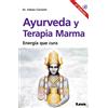 Ediciones Lea Ayurveda y terapia Marma 2°ed: Energía Que Cura