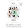 Nourished3 Inc The Skin-Gut-Brain Reset: Your Skin Is Not the Problem: Heal Acne, Eczema, Rosacea, Psoriasis, and Reactive Skin While Supporting Healthy Aging Through the Skin-Gut-Brain Axis