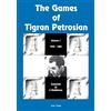 The House of Staunton The Games of Tigran Petrosian Volume 1 1942-1965