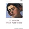 Noripios La signora delle rose gialle