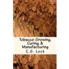 CREATESPACE Tobacco: Growing, Curing, & Manufacturing
