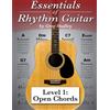 Greg Studley Essentials of Rhythm Guitar, Level 1: Open Chords: Volume 1