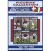 Geo Edizioni Figurine calciatori. Campionato Italiano Serie A 1929-1961. 1951-1961 (Vol. 3)
