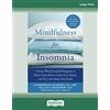 ReadHowYouWant Mindfulness for Insomnia: A Four-Week Guided Program to Relax Your Body, Calm Your Mind, and Get the Sleep You Need