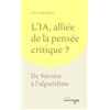 Editions Ancrages L'IA, alliée de la pensée critique ?: De Socrate à l'algorithme
