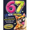 RätselRausch Verlag 67 SIX-SEVEN! Das ultimative Meme-Rätselbuch für Kinder von 8-12 Jahren - Beliebtes Geschenk für Kinder