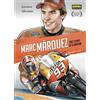 NORMA EDITORIAL, S.A. Marc Marquez: The Story of a Dream