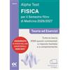 Alpha Test. Fisica per il semestre filtro di medicina 2026-2027. Teoria ed esercizi. Con piattaforma digitale e simulatore online