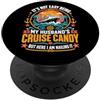 Not Easy Cruise Candy Here I Am Nailing Non è facile essere mio marito Cruise Candy a farcela ogni giorno PopSockets PopGrip Adesivo
