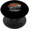 Its Ok If You Disagree With Me I Cant Fo Va bene se non sei d'accordo con me non posso costringerti ad avere ragione PopSockets PopGrip Adesivo