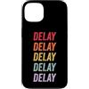 Delay Apparel Custodia per iPhone 13 Ritardo