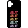 Delay Apparel Custodia per iPhone 16 Plus Ritardo
