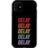 Delay Apparel Custodia per iPhone 11 Ritardo